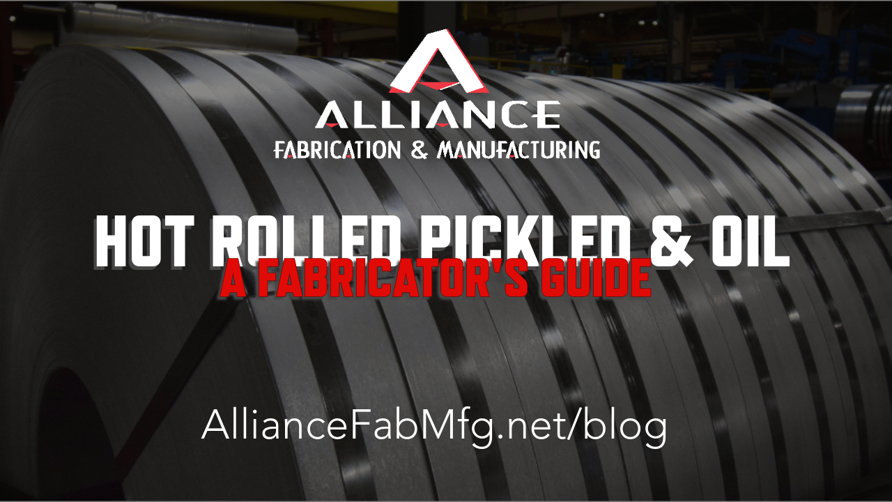 The Fabricator’s Guide to Hot Rolled Pickled & Oiled (HRPO) Steel